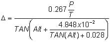 Delta equals 0.267 P/T divided by TAN (Alt + 4.848 x 10-2 divided by TAN (Alt) + 0.028)