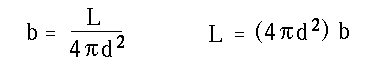 The image shows two equations. The equation on the left shows the b (the apparent brightness) is equal to L (the luminosity) divided by the product of 4 times pi times the distance squared. The equation on the right is the essentially the same equation, but solved for the luminosity. It states that L (the luminosity) is equal to 4 times pi times the distance squared times b (the apparent brightness).