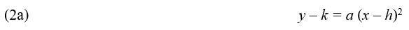 Equation 2a, the vertex form equation: y minus k = a times (x minus h)-squared.