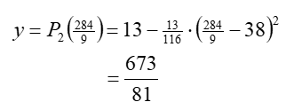 The y-coordinate of the tangency point: y = P-2 (284/9) = 13 minus 13/116 times (284/9 minus 38)-squared.