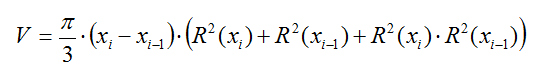 V = (pi)/3*(xi-xi-1)*(R^2 (xi) + R^2 (xi-1) + R^2 (xi) * R^2 (xi-1))