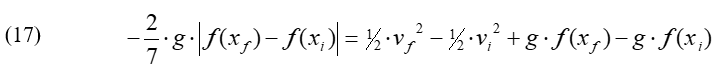 Equation 17: Total work: negative 2/7 times g times the absolute value of f (final x) minus f (initial x) | = ½ final v-squared minus ½ initial v-squared plus g times f (final x) minus g times f (initial x).