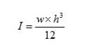 The area moment of inertia is equal to the width times the height cubed all divided by 12.