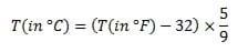 Equation: T (in °C) = [T (in °F) - 32] x 5/9