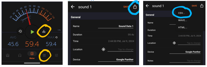 Three screen captures from the Decibel X app. The first image shows the Decibel X app screen set up with the “download” and “waffle” icons circled in yellow. The middle image lists the info of the created sound file, with the “upload” icon circled in blue. The third image lists the info of the created sound file, with “CSV” circled in blue. 