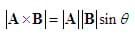 Cross product definition: |AxB|=|A||B|sinθ