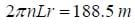 2 pi n L r = 188.5m