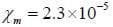 Xm = 2.3 x 10 to the negative 5 power